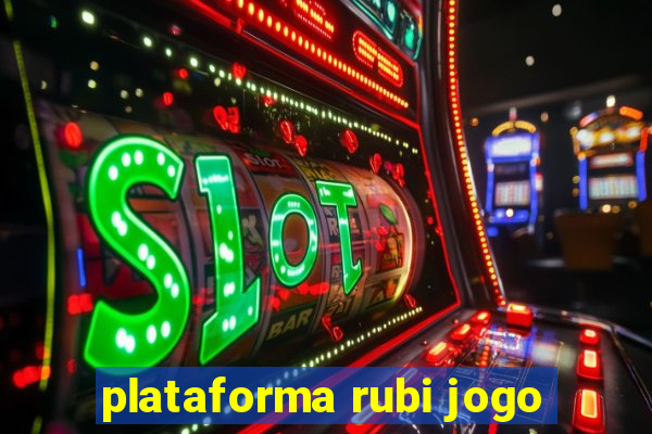 plataforma rubi jogo